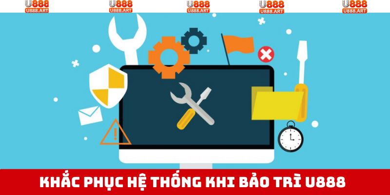 Tầm quan trọng của hoạt động bảo trì U888