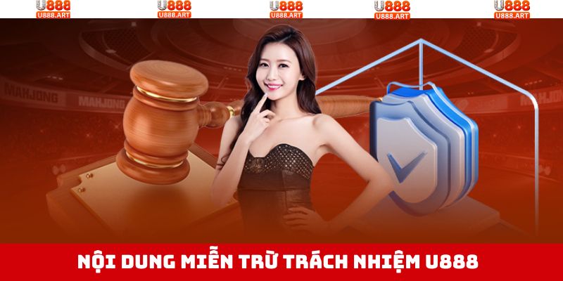 Các quy tắc trong chính sách miễn trừ trách nhiệm U888