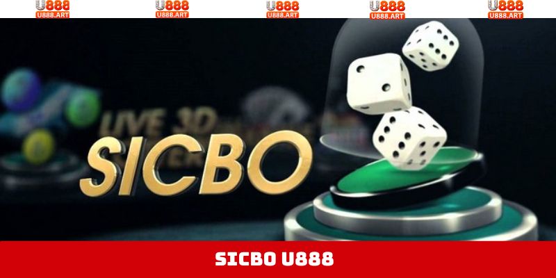Sicbo U888 - Bí Quyết Thắng Đậm, Săn Thưởng Nhanh Chóng